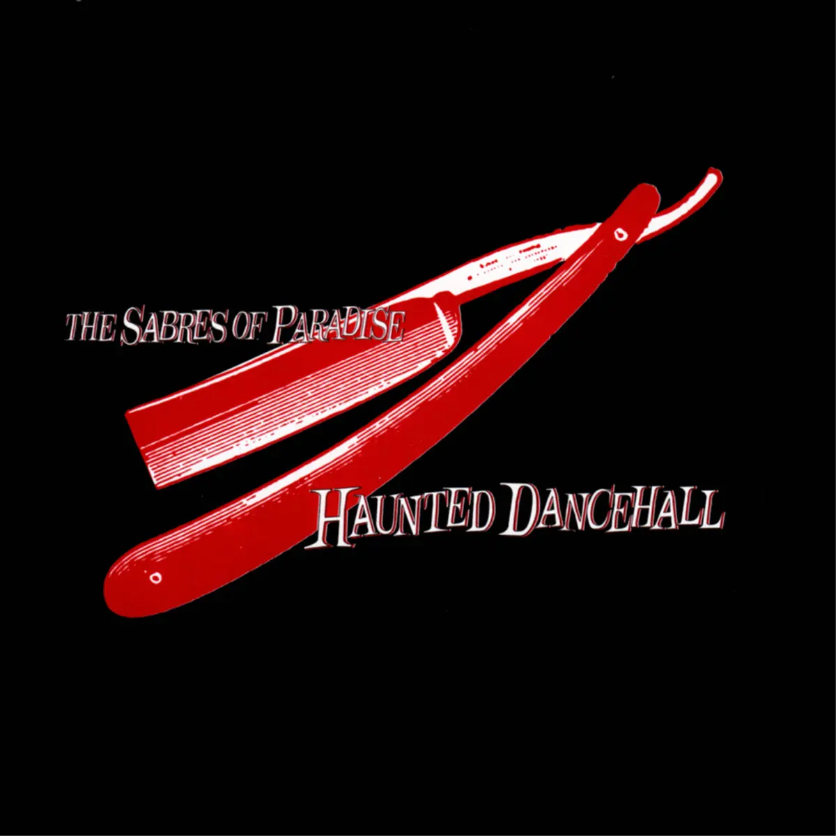 The Sabres Of Paradise - Haunted Dancehall